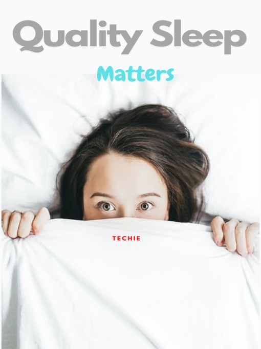 Quality Sleep Matters Southwest Valley Library Consortium OverDrive